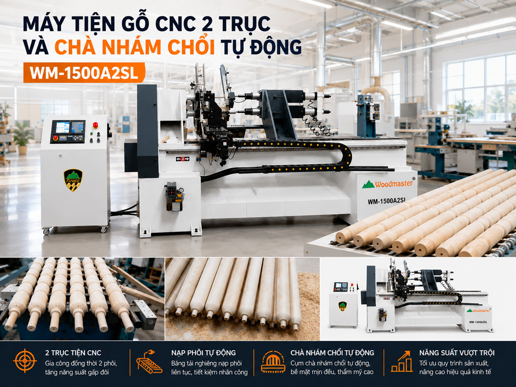 Đăc điểm nổi bật của máy tiện gỗ cnc 2 trục và chà nhám chổi tự động