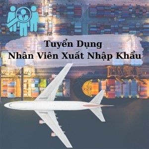 Tuyển dụng nhân viên Xuất Nhập Khẩu