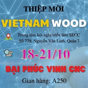 VIETNAMWOOD - TRIỂN LÃM GỖ LỚN NHẤT TẠI VIỆT NAM